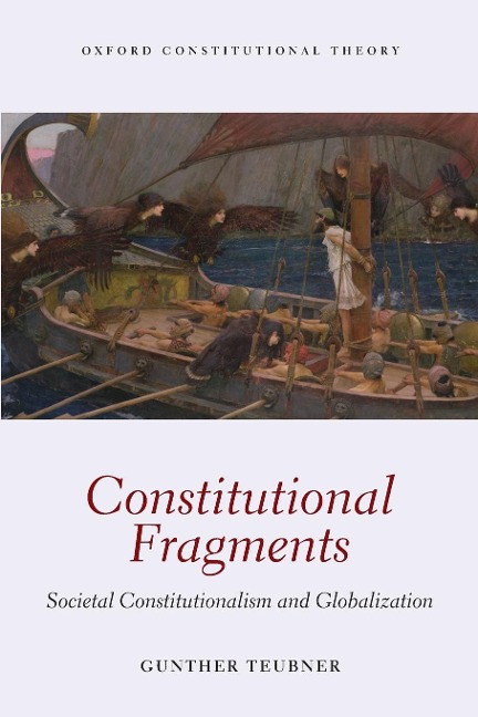 Constitutional Fragments: Societal Constitutionalism and Globalization