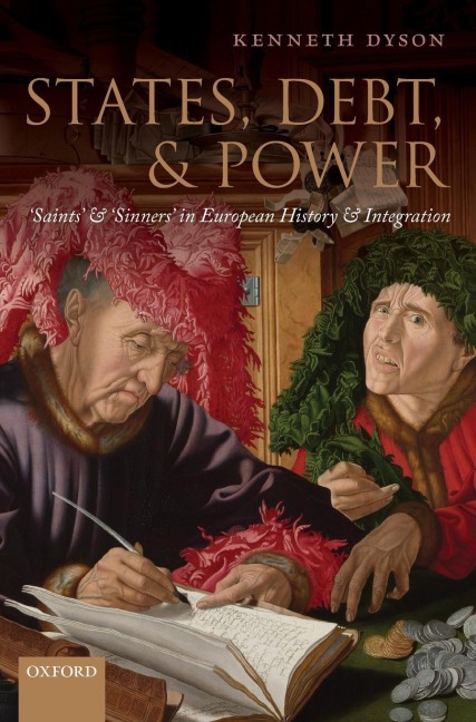 States, Debt, and Power: Saints and Sinners in European History and Integration