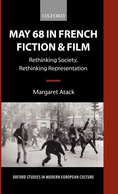 May 68 in French Fiction and Film: Rethinking Society, Rethinking Representation
