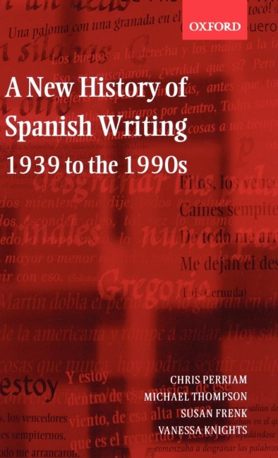 A New History of Spanish Writing 1939 to 1990s