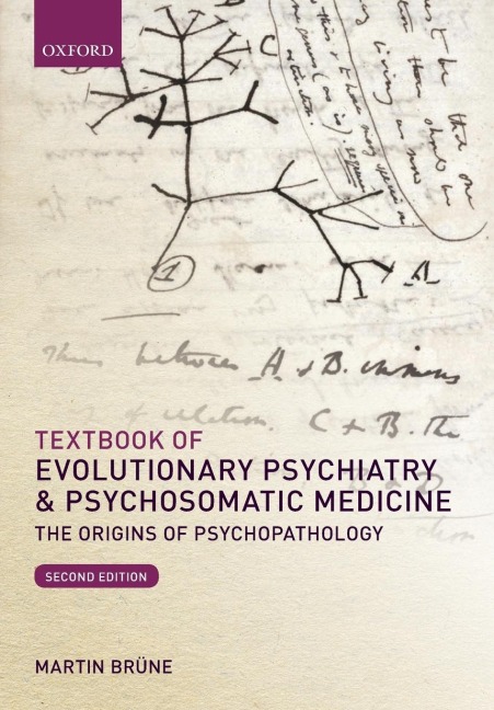 Textbook of Evolutionary Psychiatry and Psychosomatic Medicine: The Origins of Psychopathology