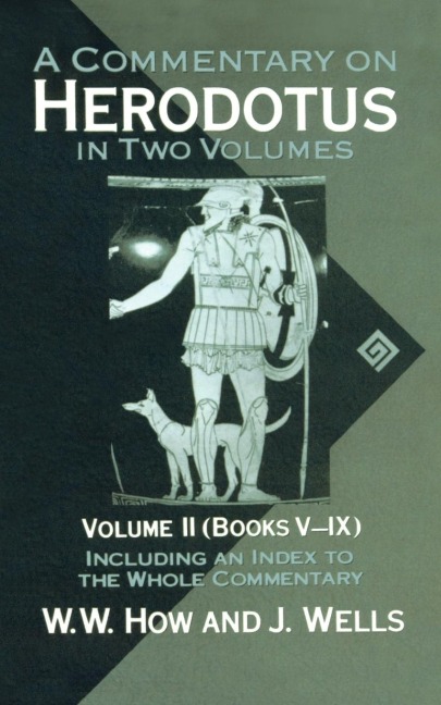 A Commentary on Herodotus: With Introduction and Appendixes Volume 2 (Books V-IX)