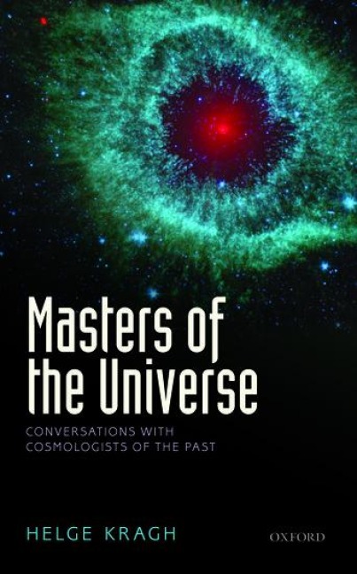 Masters of the Universe: Conversations with Cosmologists of the Past