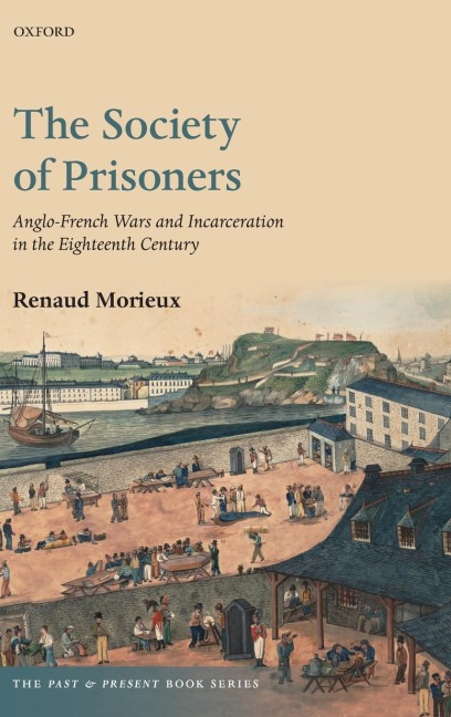 Society of Prisoners: Anglo-French Wars and Incarceration in the Eighteenth Century