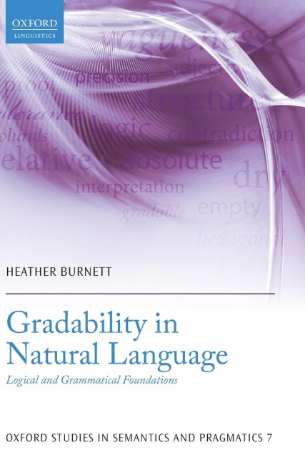 Gradability in Natural Language: Logical and Grammatical Foundations