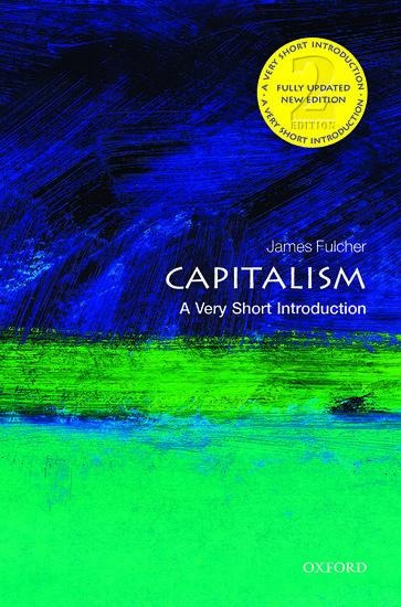 Capitalism: A Very Short Introduction: A Very Short Introduction