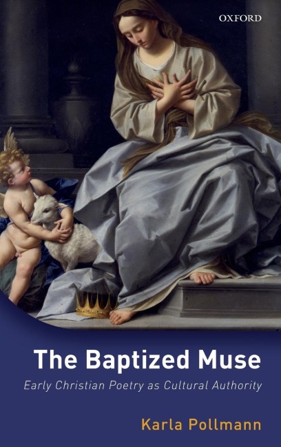 Baptized Muse: Early Christian Poetry as Cultural Authority
