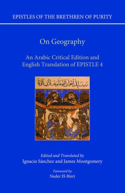 Epistles of the Brethren of Purity: On Geography: An Arabic Edition and English Translation of Epistle 4