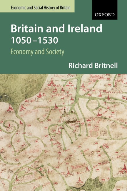 Britain and Ireland 1050-1530: Economy and Society
