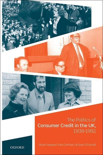 Politics of Consumer Credit in the Uk, 1938-1992