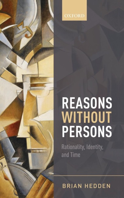 Reasons Without Persons: Rationality, Identity, and Time