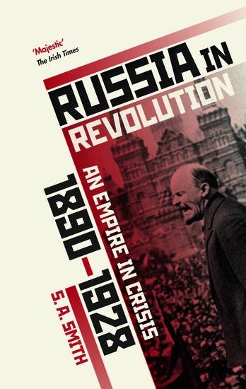 Russia in Revolution: An Empire in Crisis, 1890 to 1928