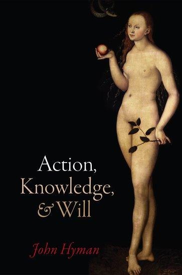 Action, Knowledge, and Will
