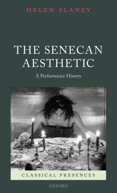 Senecan Aesthetic: A Performance History