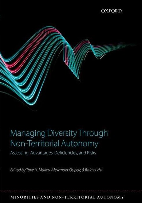 Managing Diversity Through Non-Territoral Autonomy: Assessing Advantages, Deficiencies, and Risks