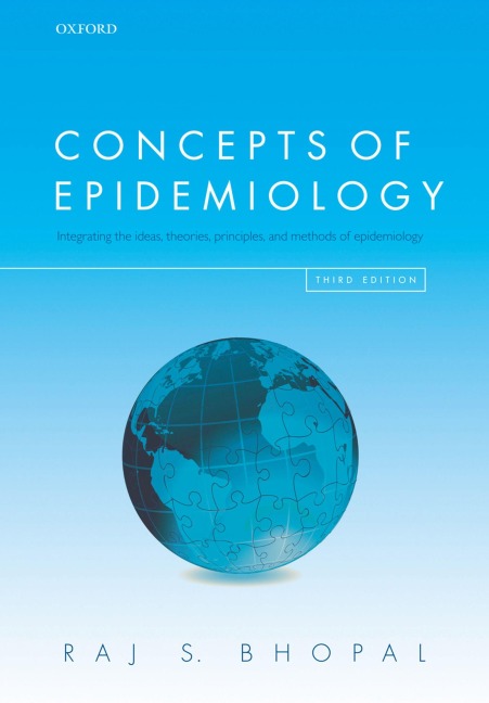 Concepts of Epidemiology: Integrating the Ideas, Theories, Principles, and Methods of Epidemiology