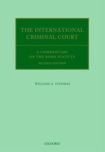 The International Criminal Court: A Commentary on the Rome Statute
