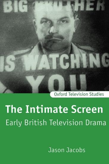 The Intimate Screen: Early British Television Drama