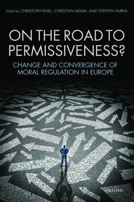 On the Road to Permissiveness?: Change and Covergence of Moral Regulation in Europe