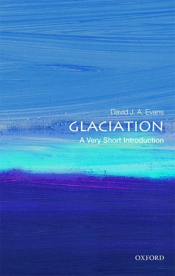 Glaciation: A Very Short Introduction