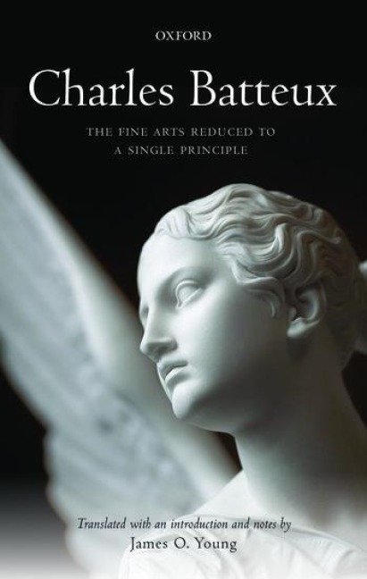 Charles Batteux: The Fine Arts Reduced to a Single Principle