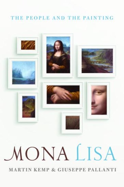 Mona Lisa: The People and the Painting