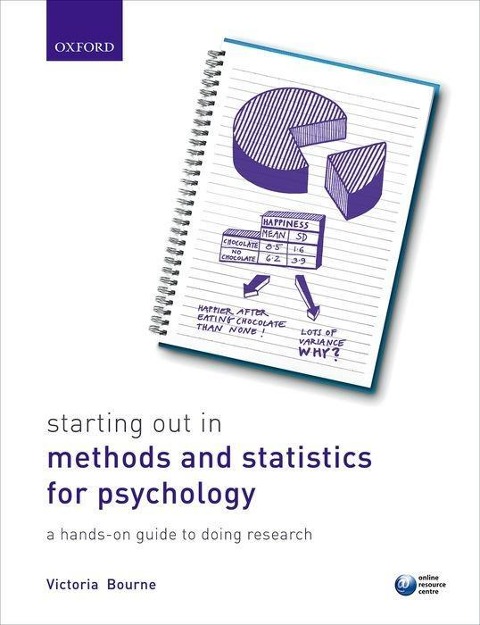 Starting Out in Methods and Statistics for Psychology: A Hands-On Guide to Doing Research