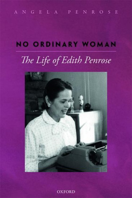 No Ordinary Woman: The Life of Edith Penrose