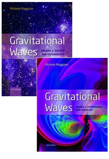 Gravitational Waves, Pack: Volumes 1 and 2: Volume 1: Theory and Experiment, Volume 2: Astrophysics and Cosmology