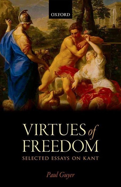 Virtues of Freedom: Selected Essays on Kant