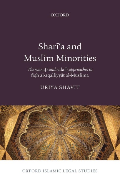 Sharaia and Muslim Minorities: The Wasaotai and Salafai Approaches to Fiqh Al-Aqalliyyaat Al-Muslima