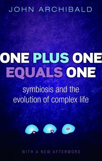 One Plus One Equals One: Symbiosis and the Evolution of Complex Life