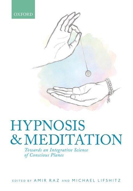 Hypnosis and Meditation: Towards an Integrative Science of Conscious Planes