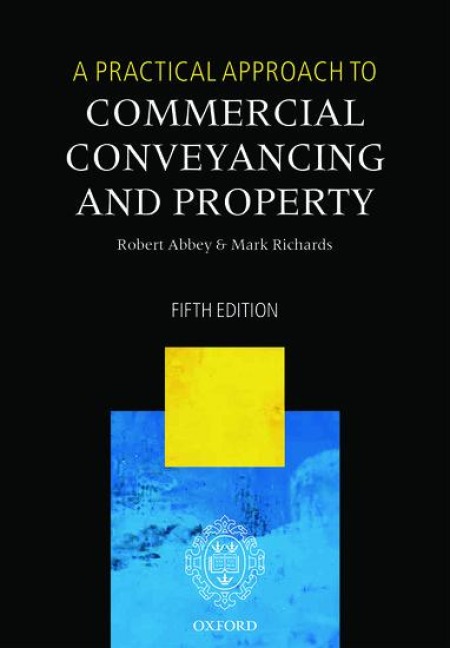 A Practical Approach to Commercial Conveyancing and Property