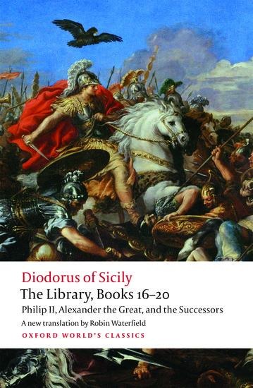 The Library, Books 16-20: Philip II, Alexander the Great, and the Successors