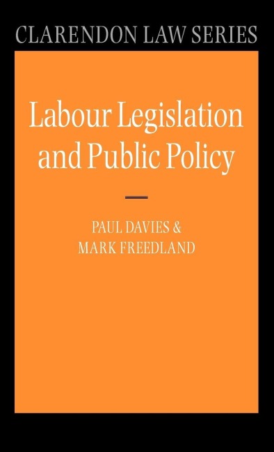 Labour Legislation and Public Policy: A Contemporary History