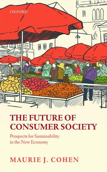 The Future of Consumer Society: Prospects for Sustainability in the New Economy