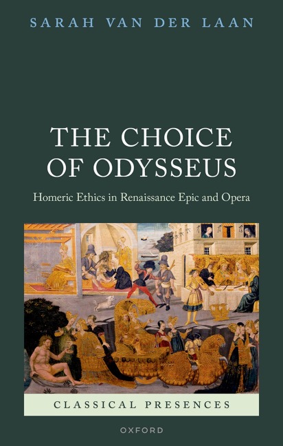 Choice of Odysseus: Homeric Ethics in Renaissance Epic and Opera