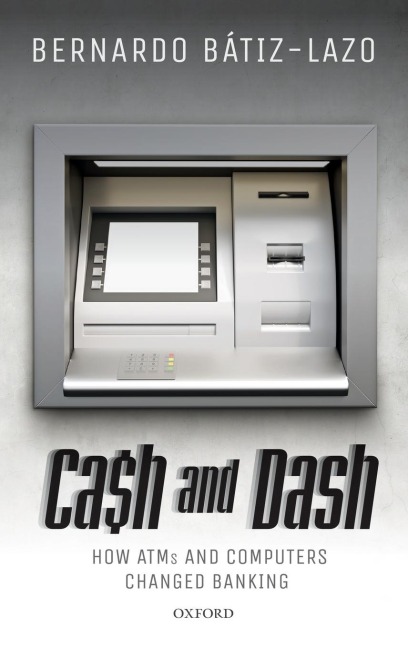 Cash and Dash: How ATMs and Computers Changed Banking