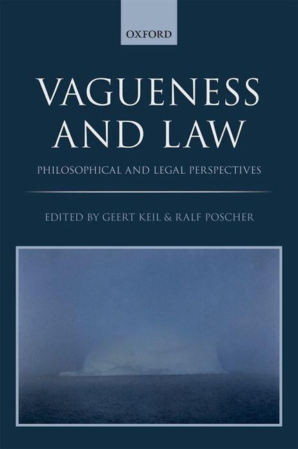 Vagueness in the Law: Philosophical and Legal Perspectives