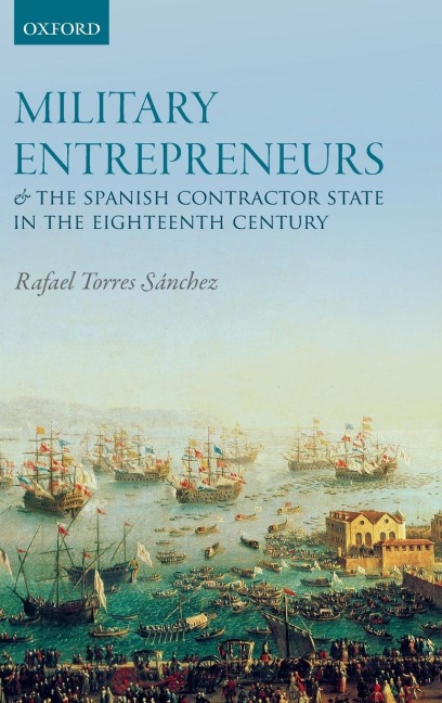 MILIT ENTREP & SPAN CONTR STATE 18TH C