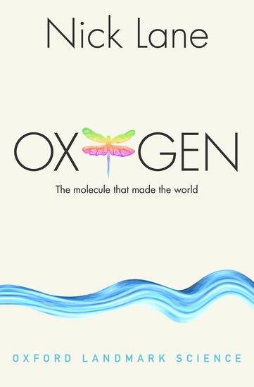 Oxygen: The molecule that made the world