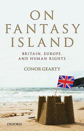 On Fantasy Island: Britain, Europe, and Human Rights