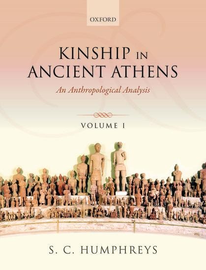 Kinship in Ancient Athens: Two-Volume Set: An Anthropological Analysis