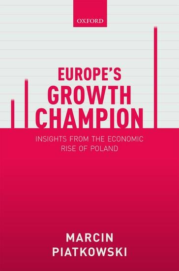 Europes Growth Champion: Insights from the Economic Rise of Poland