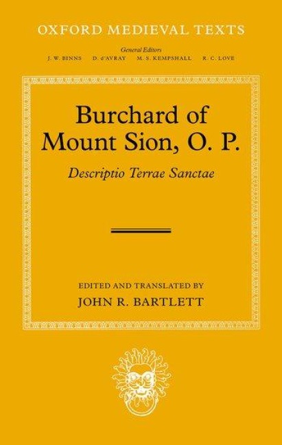 Burchard of Mount Sion, O. P.: Descriptio Terrae Sanctae