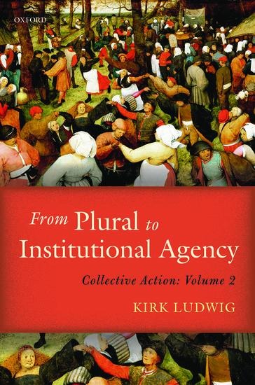 From Plural to Institutional Agency: Collective Action II