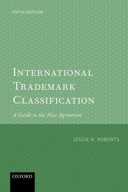 International Trademark Classification 5e: A Guide to the Nice Agreement