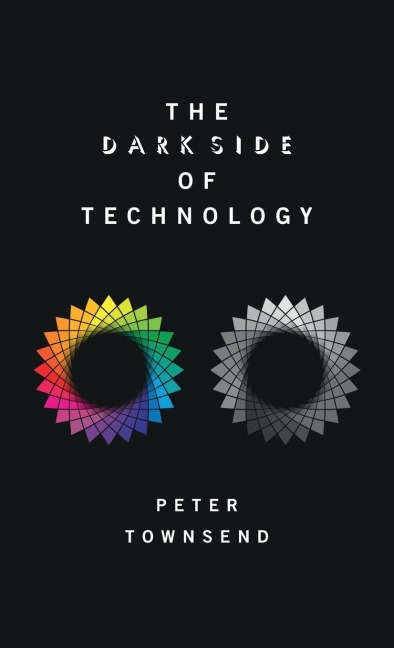 The Dark Side of Technology