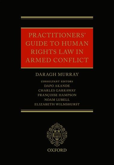 Practitioners' Guide to Human Rights Law in Armed Conflict